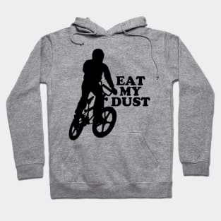 Eat My Dust #1 Hoodie